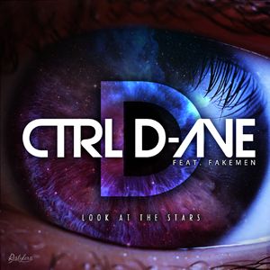 Ctrl D-Ave Feat. Fakemen - Look At The Stars (Radio Date: 25 Maggio 2012)
